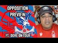 Nottingham Forest vs Crystal Palace | Opposition Preview Ft. Dore On Tour