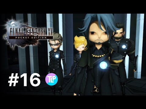 Final Fantasy XV Pocket Edition | Part 16 | iOS/Android