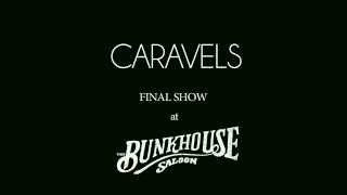 Caravels - Buddy System (Final Show at The Bunkhouse Saloon)