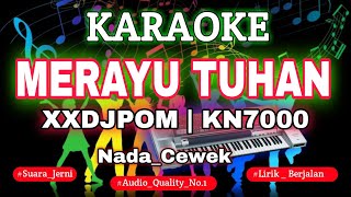 Download lagu KARAOKE DJ MERAYU TUHAN XXDJPOM KN7000 DENI RECORD mp3