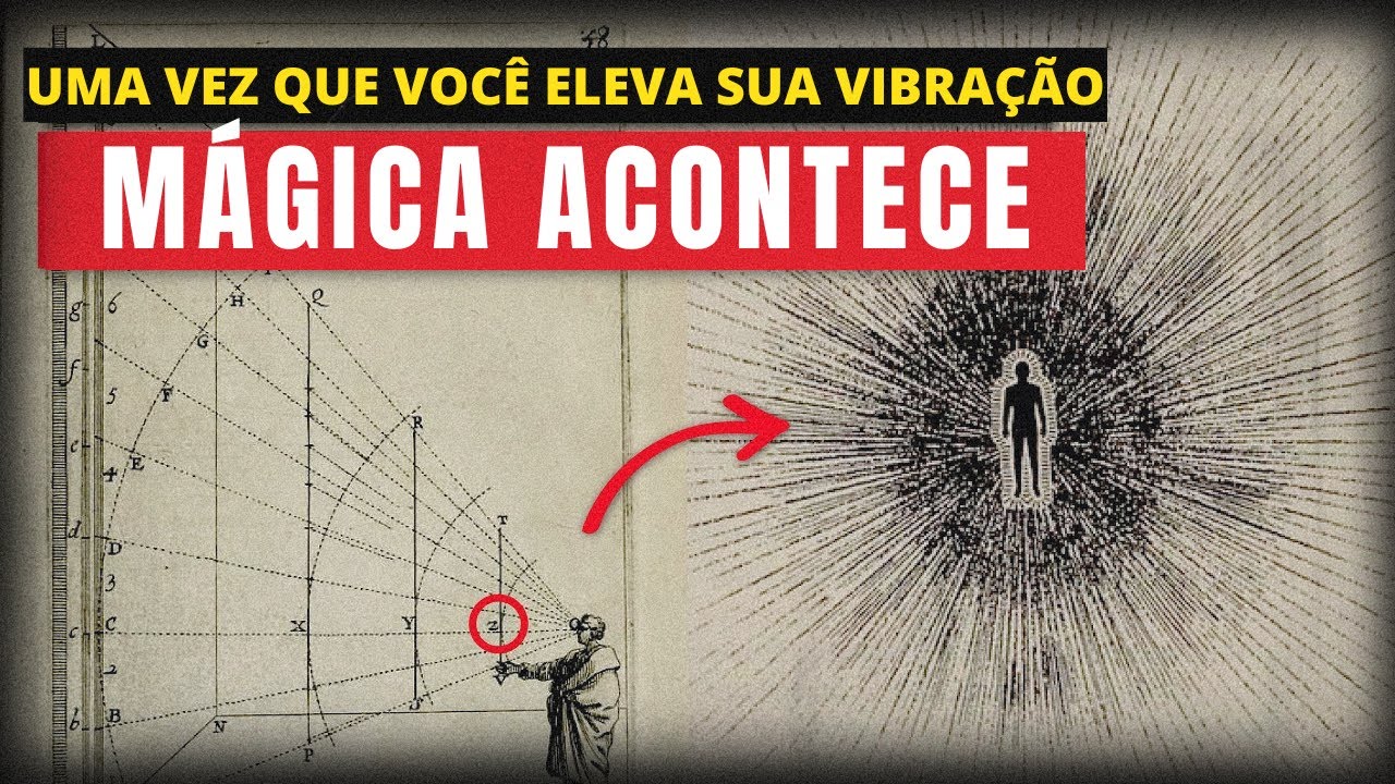 Tudo é Energia | Aprenda a Vibrar Corretamente e a Realidade é Sua