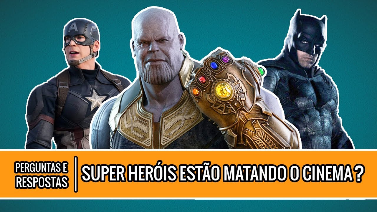 Super Heróis Estão Matando o Cinema? | Perguntas e Respostas