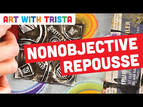 Non-Objective Repousse Art Tutorial - Art With Trista