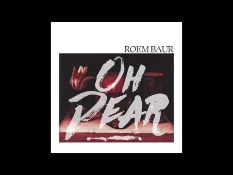 Oh Dear - Roem Baur (Official Audio)