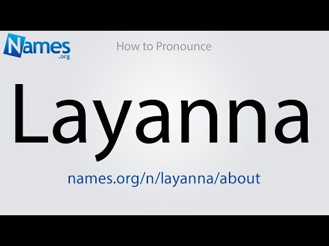 How to Pronounce Layanna