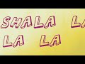 Musik Shala La La La Sing Mit