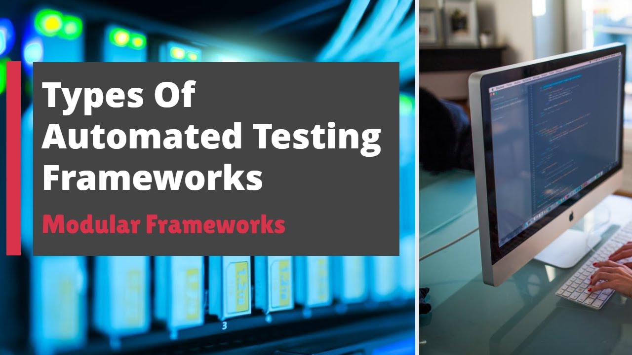 Types of automated testing framework - Modular