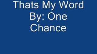 Thats My Word- One Chance