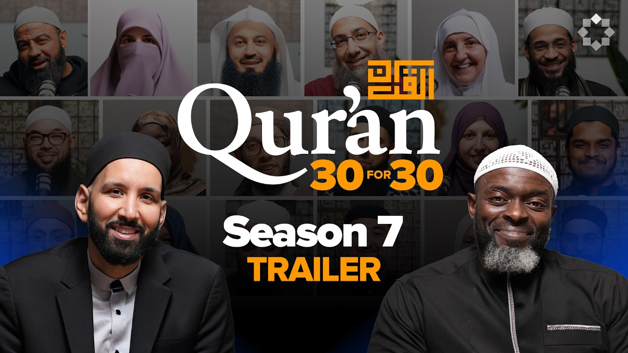 Qur’an 30 for 30 Season 7 | TRAILER | Dr. Omar Suleiman and Sh. Abdullah Oduro | Ramadan Series