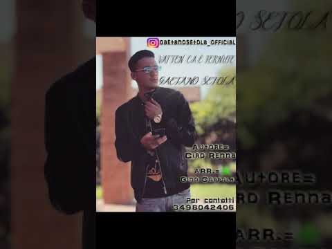 GAETANO SETOLA - VATTEN CA E' FERNUTE - official audio