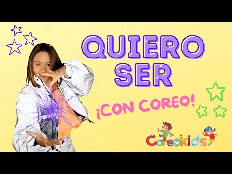 COREOKIDS QUIERO SER - La canción para quitarse la vergüenza / Diverplay baila coreokids