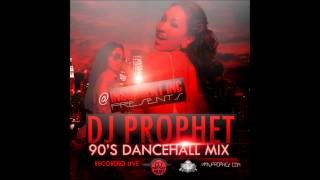 DJ PROPHET - HOTTEST LIVE 90'S REGGAE DANCEHALL MIX
