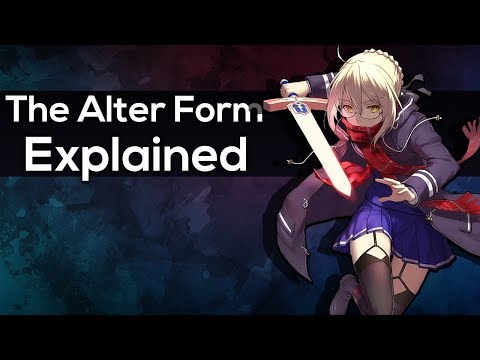 Fate Lore - The Alter Form Explained