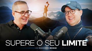 Como Desenvolver uma mentalidade "SEM DESCULPAS" (Marcos Rossi) | PVCAST