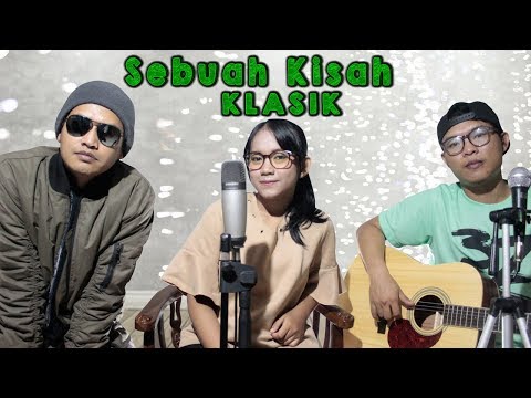 Sebuah Kisah Klasik Akustik Cover New Version