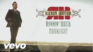 Randy Houser - Runnin&#39; Outta Moonlight (Lyric Video)