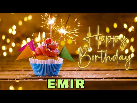 Happy Birthday Emir, Birthday Wishes, Birthday Song, WhatsApp Status, Wishes Birthday, Today, hbd