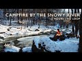 2 hours - NO LOOP ❄️ Campfire by the Snowy River | Campfire Sounds | Winter Ambience | 4K ULTRA HD