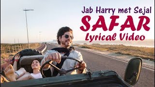 SAFAR Lyrical Video - Jab Harry Met Sejal | Anushka Sharma | Shah Rukh Khan |