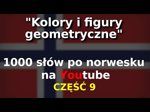 Język norweski nauka - kolory i figury geometryczne -  1000 słów część 9