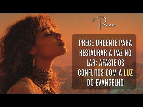 Oração pela Harmonia no Lar  Que a Compreensão e o Respeito Prevaleçam