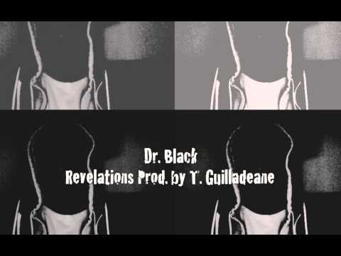 Dr. Black- Revelations Prod. by T. Guilladeane