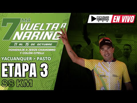 🔴((EN VIVO)) 🚵‍♂️ VUELTA A NARIÑO / ETAPA 3 / YACUANQUER - PASTO🏆88 KM
