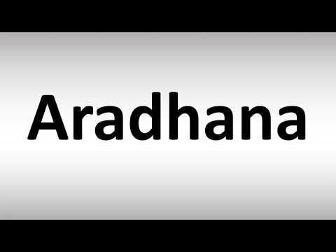 How to Pronounce Aradhana