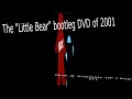 The Little Bear Bootleg DVD Incident Of 2001 Nick Jr Anomaly IF I Did It