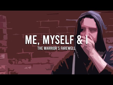 Me Myself & I: The Warrior's Farewell (2019)