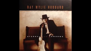 The Sleep of the Just by Ray Wylie Hubbard