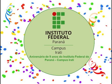 Vídeo Institucional de 9 anos do IFPR Campus Irati