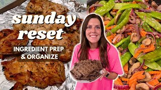 Sunday RESET | Ingredient/Meal Prep, Organize | Staying on Track- Chocolate Waffles, Grilled Chicken