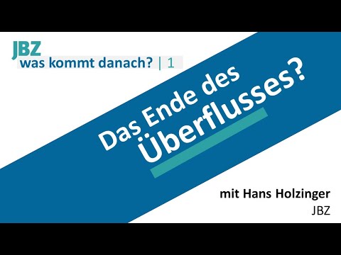 Hans Holzinger: Resilienz, Suffizienz und Paechs "Befreiung vom Überfluß" |  Was kommt danach? 1