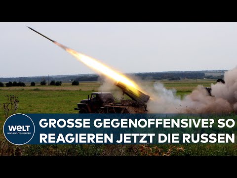 PUTINS KRIEG: Großangelegte Gegenoffensive der Ukraine? Wie die Russen jetzt reagieren