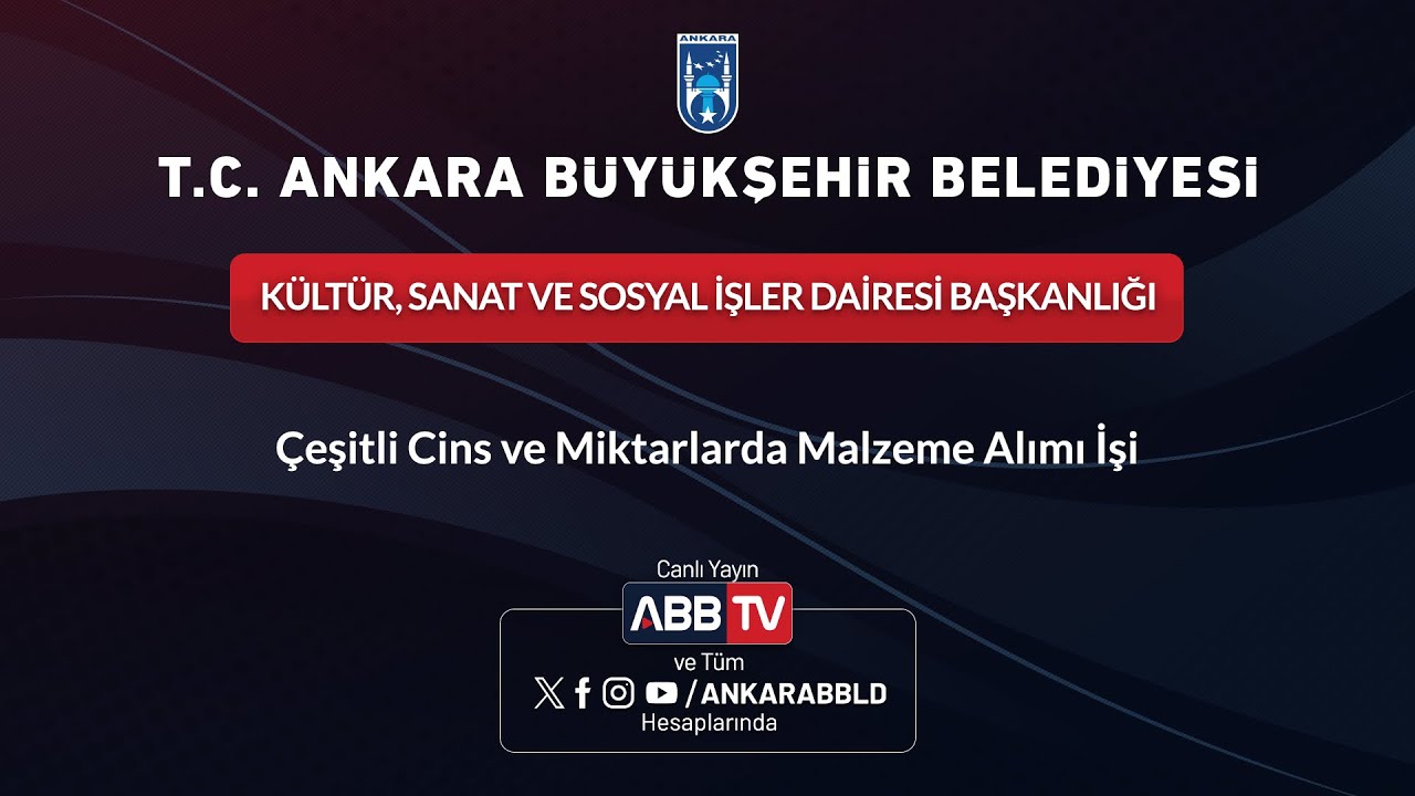 KÜLTÜR, SANAT ve SOSYAL İŞLER DAİRESİ BAŞKANLIĞI - Çeşitli Cins ve Miktarlarda Malzeme Alımı İşi
