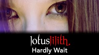 Lotus Lilith - Hardly Wait (Pj Harvey Cover)