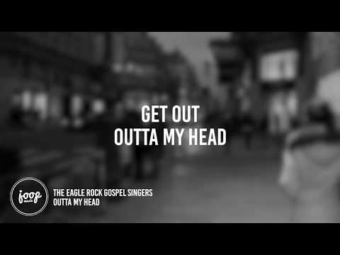 Outta My Head - The Eagle Rock Gospel Singers (Lyrics | Suits)