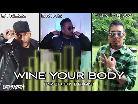 JUNIOR AVI x CRIMS x STREZZ - WINE YOUR BODY (PROD.BY CRIMS)