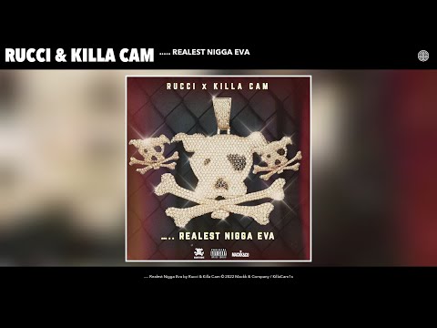 Rucci & Killa Cam - ..... Realest Nigga Eva (Official Audio)