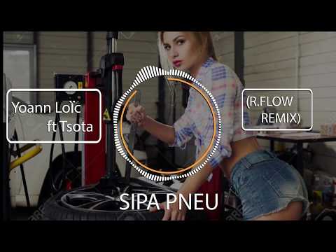 Yoann loic x Tsota Sipa Pneu R FLOW  REMIX