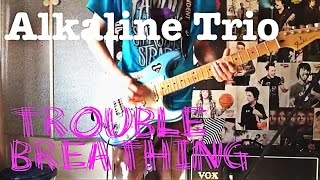 Alkaline Trio - Trouble Breathing Guitar Cover