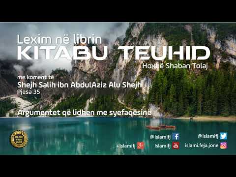Lexim në librin "Kitabu Teuhid" (Pjesa 35) (Argumentet që lidhen me syefaqësinë) - Shaban Tolaj