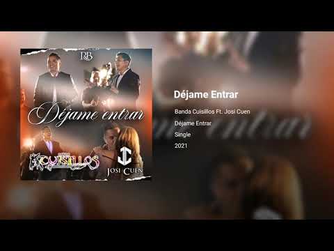 Banda Cuisillos Ft. Josi Cuen - Déjame Entrar (Audio) 2021