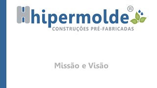 preview picture of video 'Missão e Visão   Hipermolde Construções Pré Fabricadas!   Jacupiranga   SP'