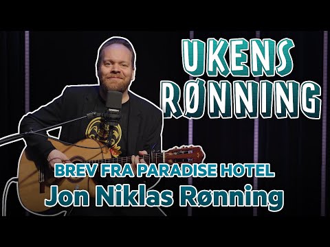 UKENS RØNNING: Brev Fra Paradise Hotel - Jon Niklas Rønning