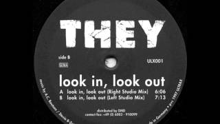 They - Look In, Look Out (Left Studio Mix) HD Premiere !!!