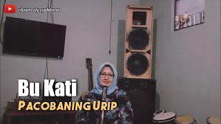 Download lagu PACOBANING URIP - BU KATI COVER ( CIPTA NDARU ANTARIKSA ) mp3