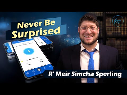 Never Be Surprised | Rabbi Meir Simcha Sperling