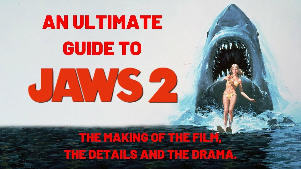Jaws 2 (1978) - An Ultimate Guide for the film